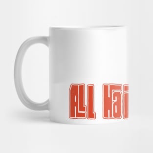 All Hail Daddy Mug